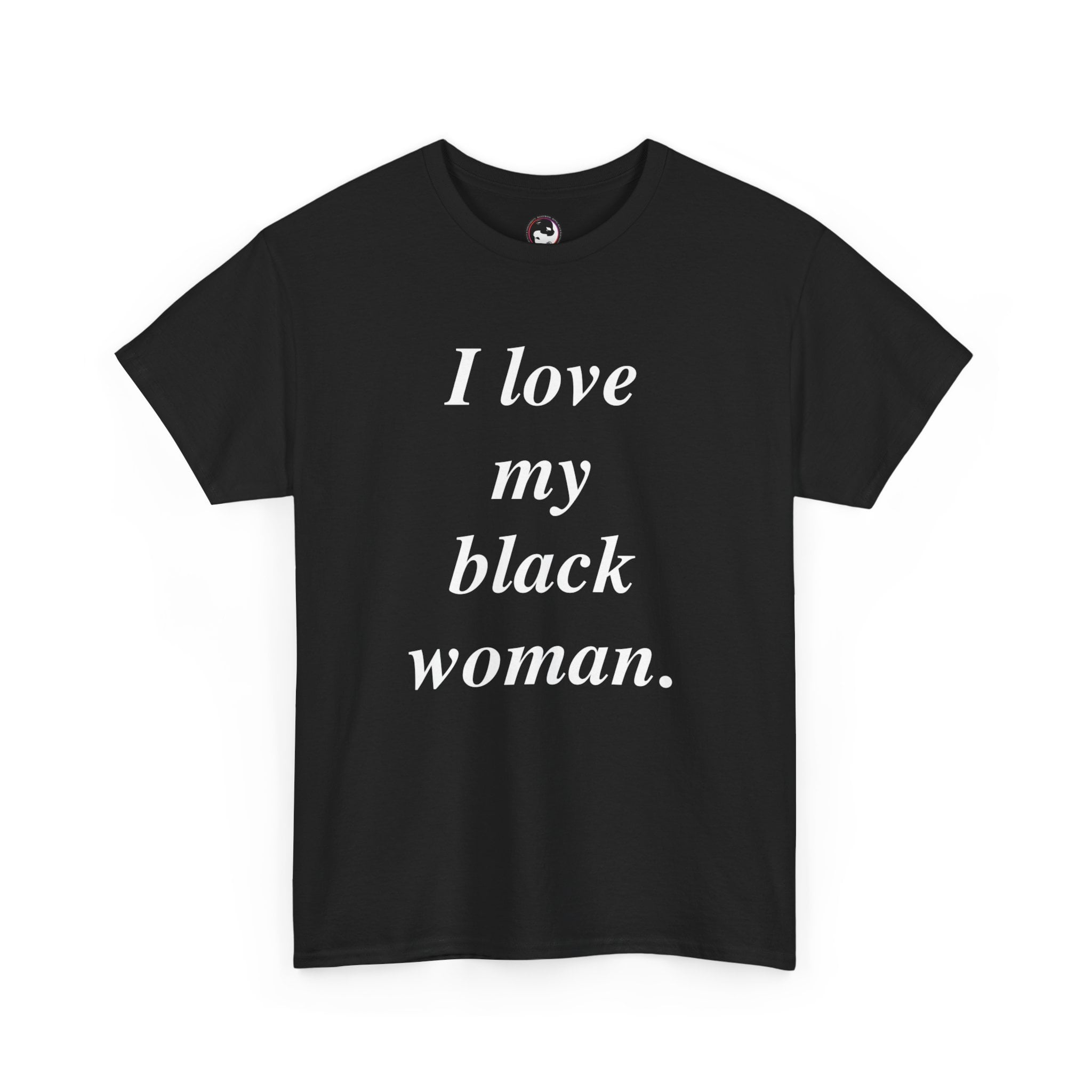 I Love My Black Woman – V002 (High Quality Unisex Heavy Cotton T-Shirt)