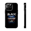 Black Power Changes Your Life V001 BLACK (High Quality Material Tough Phone Cases for iPhone & Samsung)